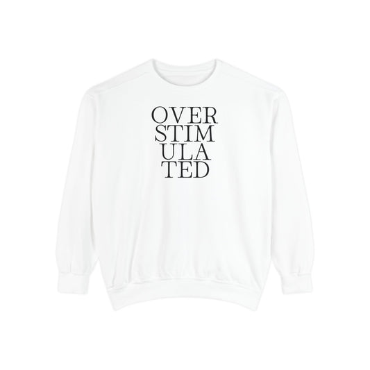 Oversimulated Text Sweatshirt — Minimalist Typographic Crewneck