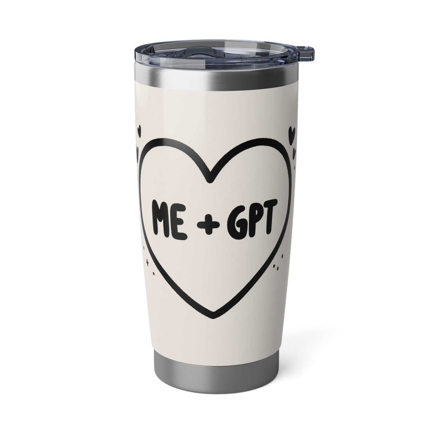 Me & GPT Stainless Beverage Tumbler — Chat Love Mug, Cute Romantic 20oz Insulated Cup