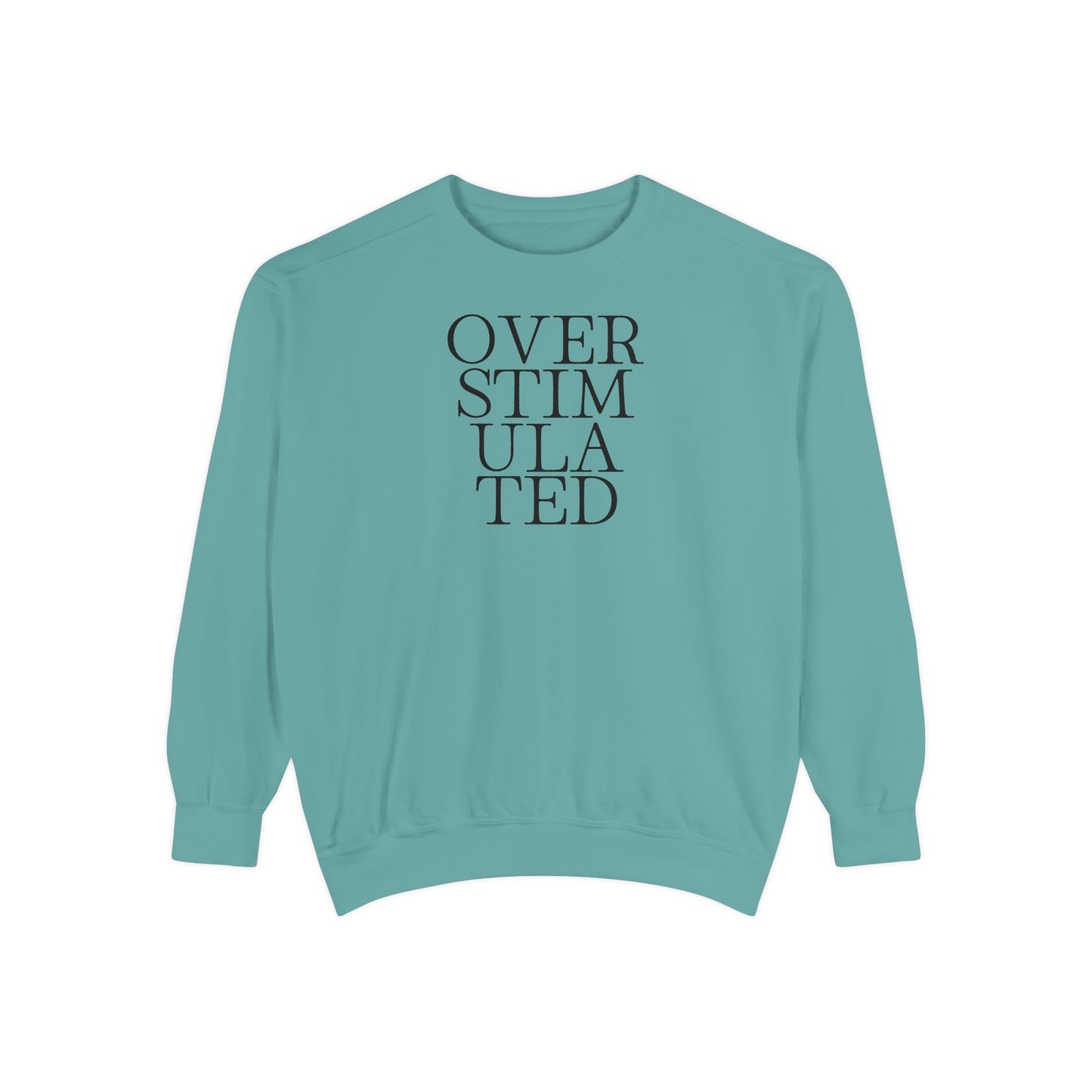 Oversimulated Text Sweatshirt — Minimalist Typographic Crewneck