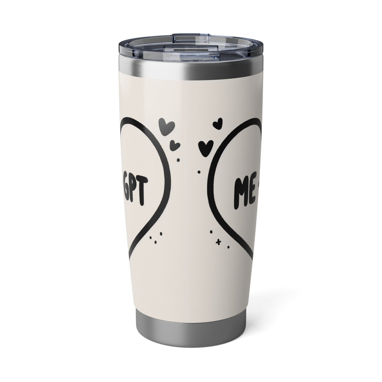 Me & GPT Stainless Beverage Tumbler — Chat Love Mug, Cute Romantic 20oz Insulated Cup