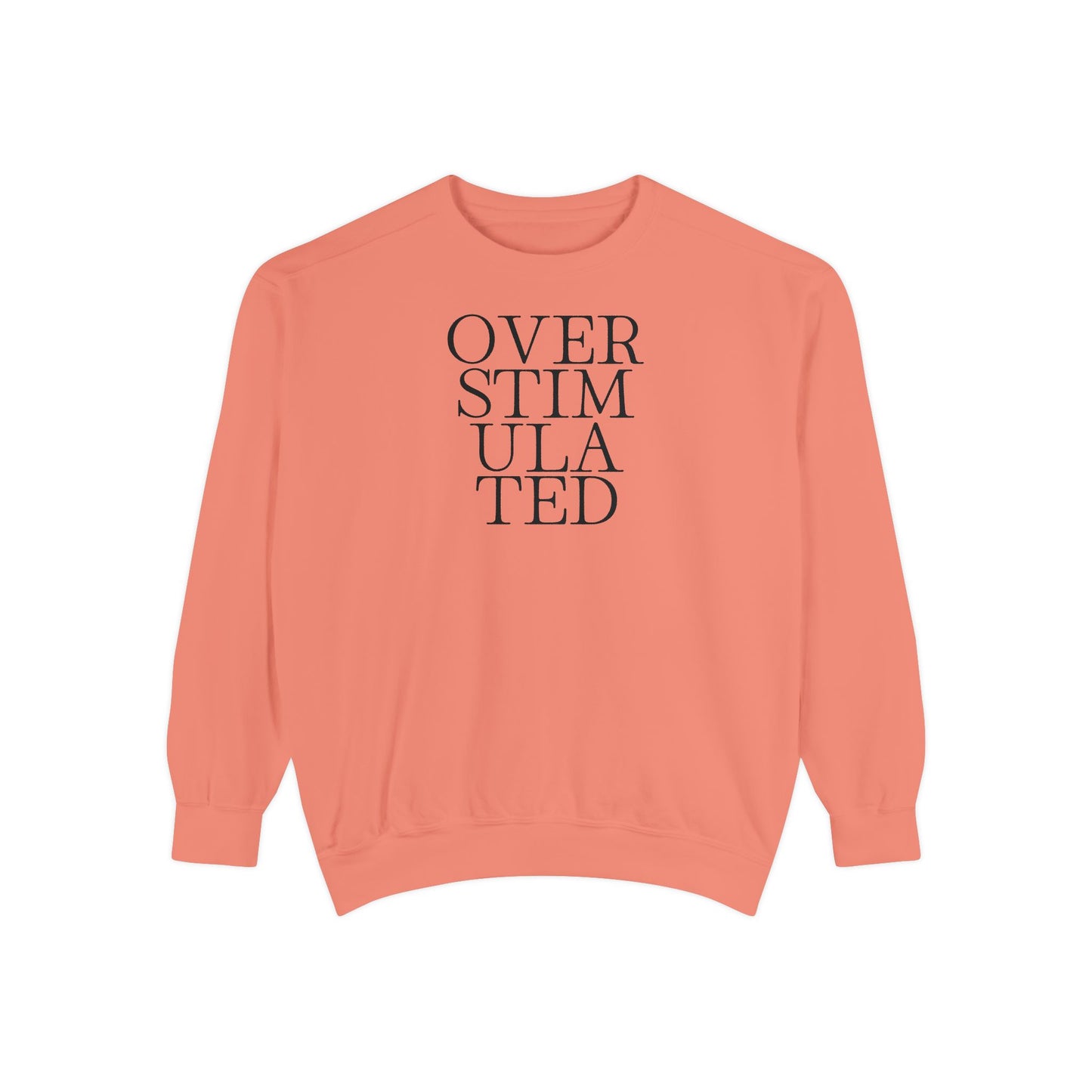 Oversimulated Text Sweatshirt — Minimalist Typographic Crewneck