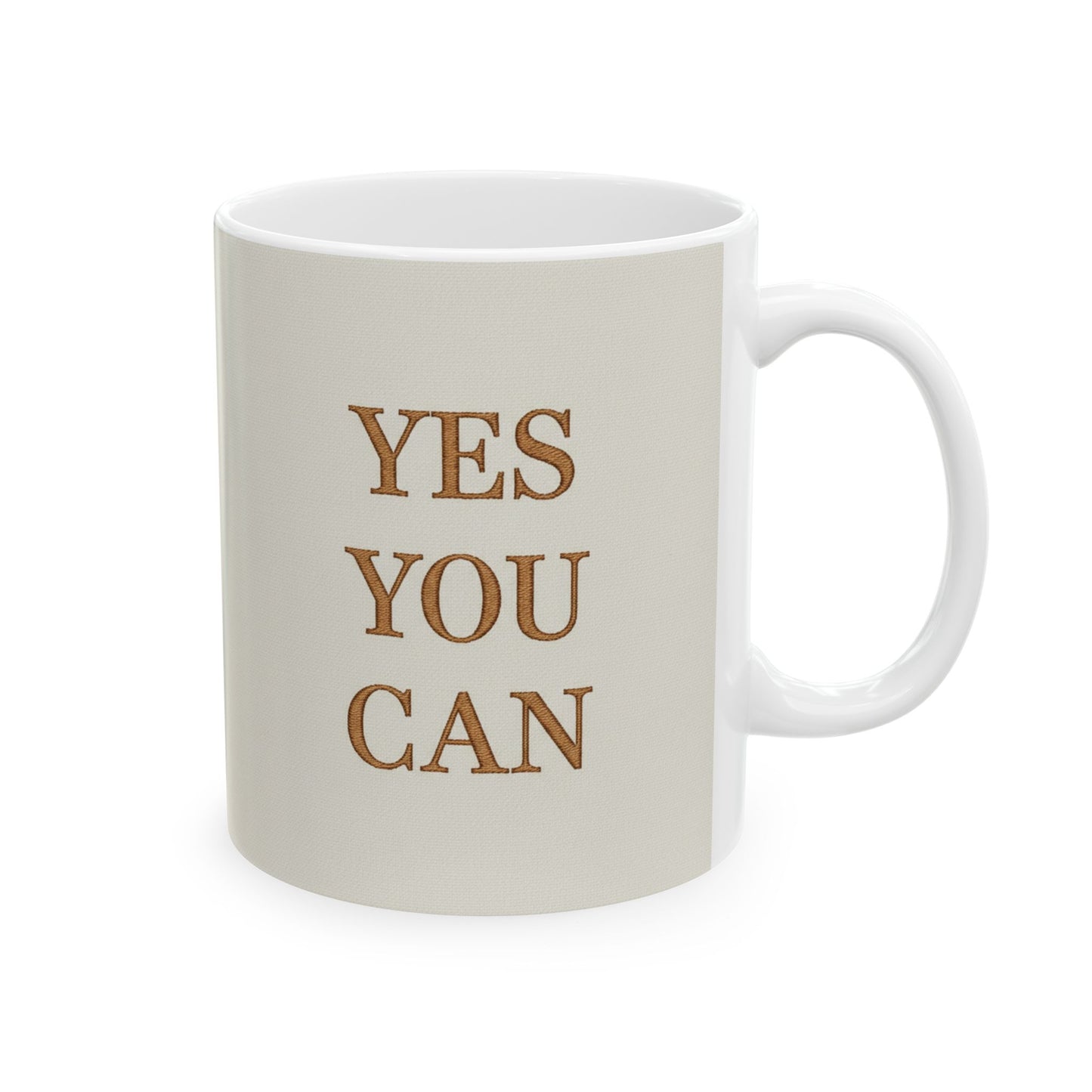 Yes You Can Ceramic Mug — Inspirational Coffee Cup (11oz & 15oz)